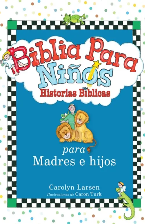 Biblia para niños Historias Bíblicas para Madres e hijos