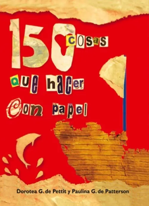 150 COSAS QUE HACER CON PAPEL