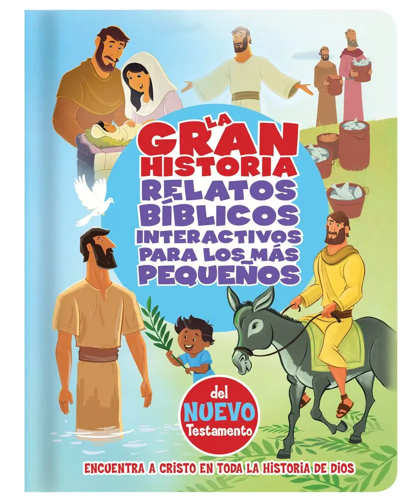 La Gran Historia, Relatos Bíblicos para los más pequeños, del Nuevo Testamento