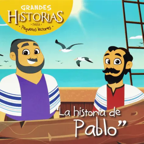 La historia de Pablo - Colección Grandes Historias para pequeños lectores