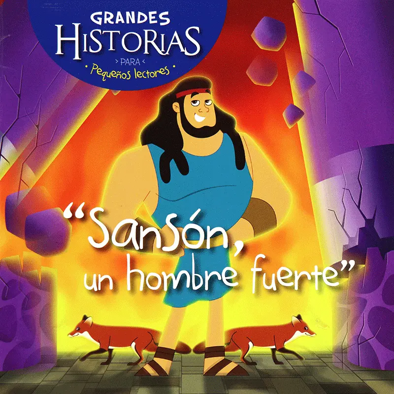 Sansón, un hombre fuerte - Colección Grandes Historias para pequeños lectores