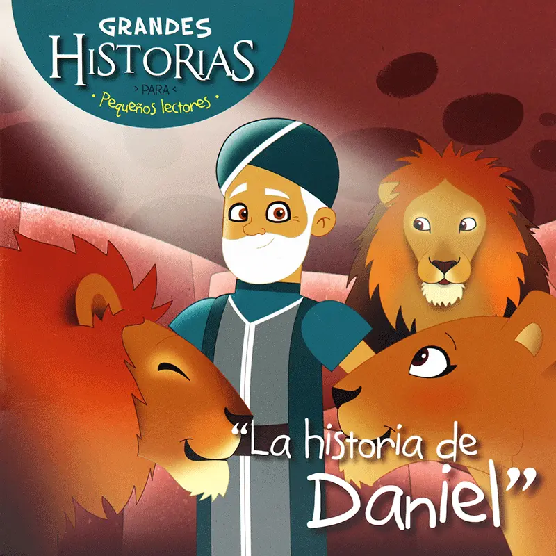 La historia de Daniel - Colección Grandes Historias para pequeños lectores