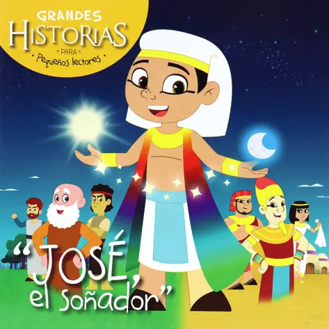 José, el soñador - Grandes Historias para pequeños lectores