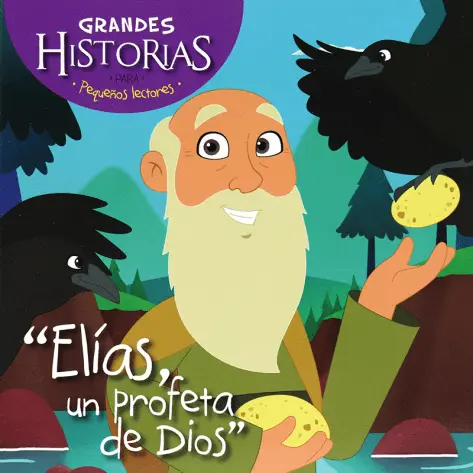 Elías, un profeta de Dios- Colección Grandes Historias para pequeños lectores