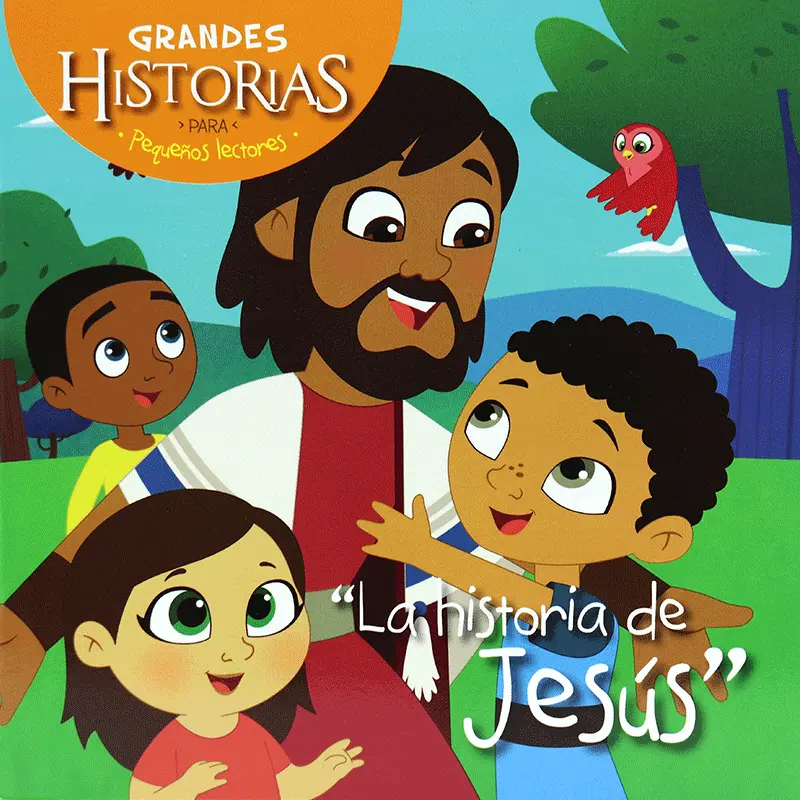 La historia de Jesús - Colección Grandes Historias para pequeños lectores