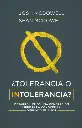 TOLERANCIA O INTOLERANCIA