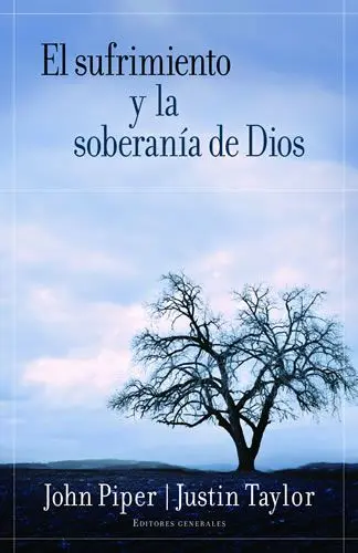 El sufrimiento y la soberanía de Dios