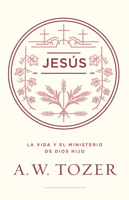 Jesús: La vida y ministerio de Dios Hijo