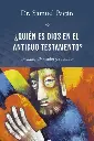 ¿Quién es Dios en el Antiguo Testamento?