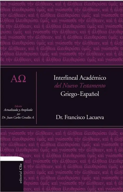 Interlineal académico del Nuevo Testamento: Griego-Español: Bilingual