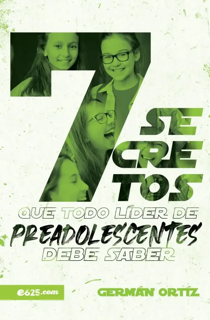 7 SECRETOS QUE TODO LIDER DE PREADOLECENTES DEBE SABER