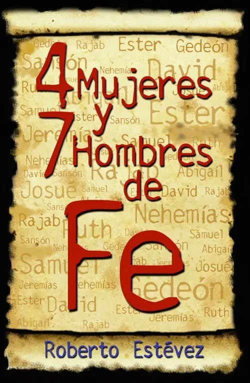 4 MUJERES Y 7 HOMBRE DE FE