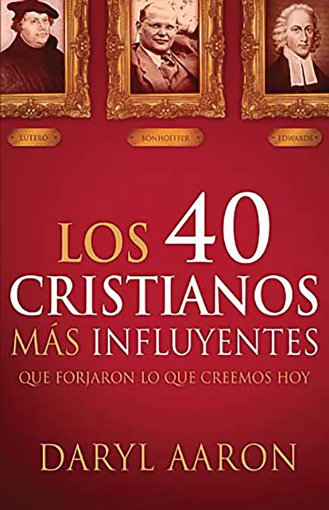 LOS 40 CRISTIANOS MÁS INFLUYENTES