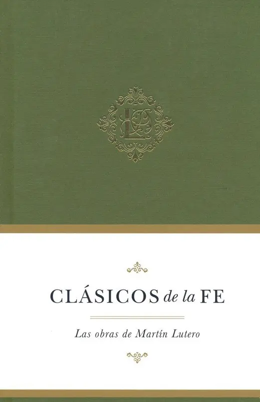 Clásicos de la fe: Lutero