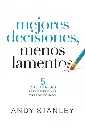 Mejores decisiones, menos lamentos