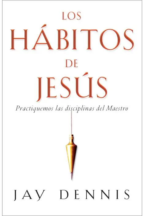 Los hábitos de Jesús