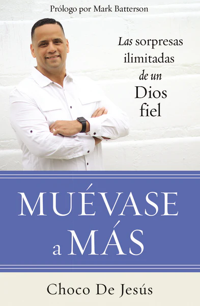 Muévase a más: Las sorpresas ilimitadas de un Dios fiel