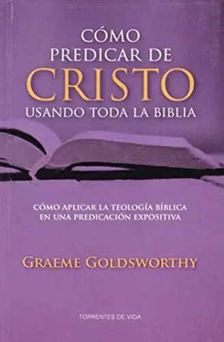 COMO PREDICAR DE CRISTO USANDO TODA LA BIBLIA