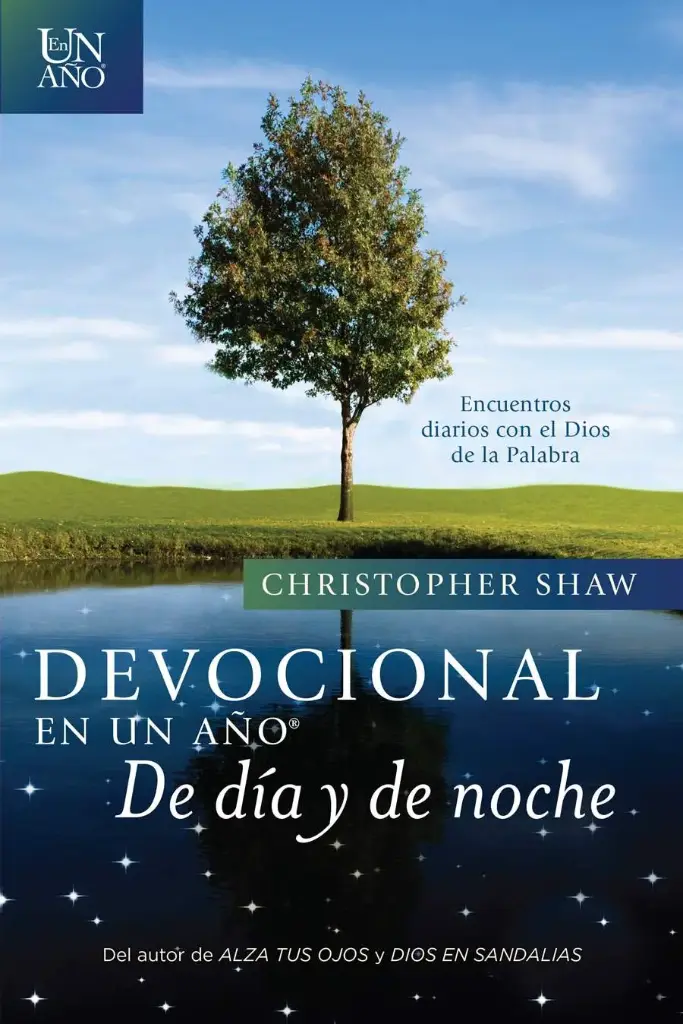 DEVOCIONAL EN UN ANO DE DIA Y DE NOCHE: ENCUENTROS DIARIOS CON EL DIOS DE LA PALABRA