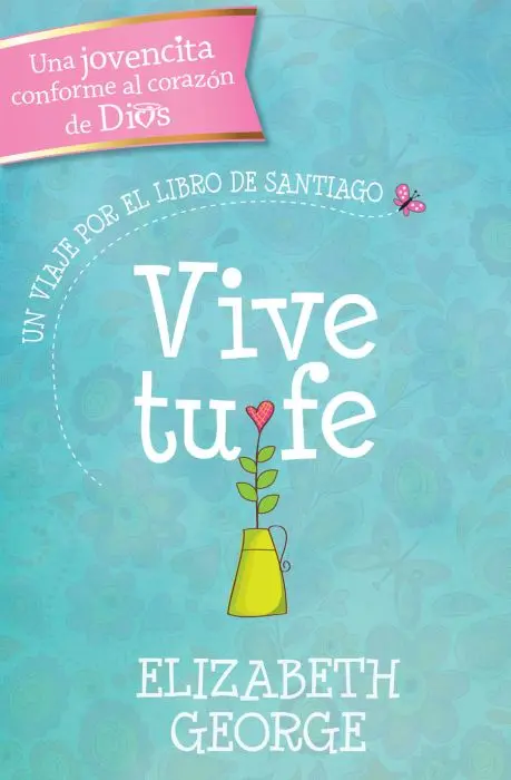 Vive tu fe: Un viaje por el libro de Santiago