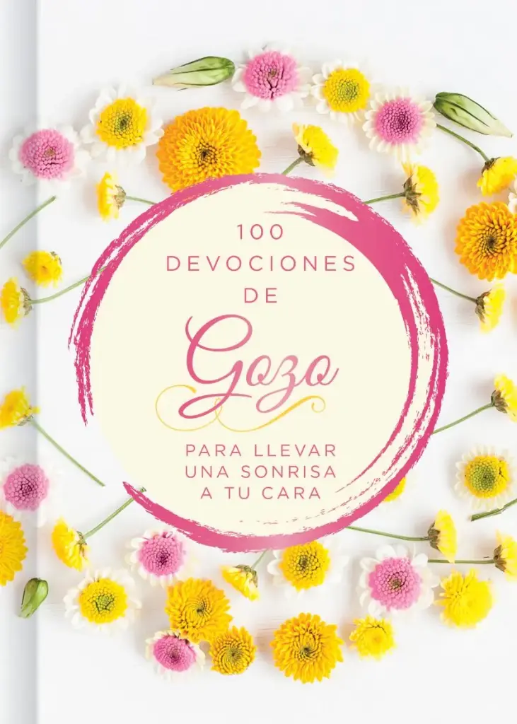 100 días de gozo: Para llevar una sonrisa a tu cara