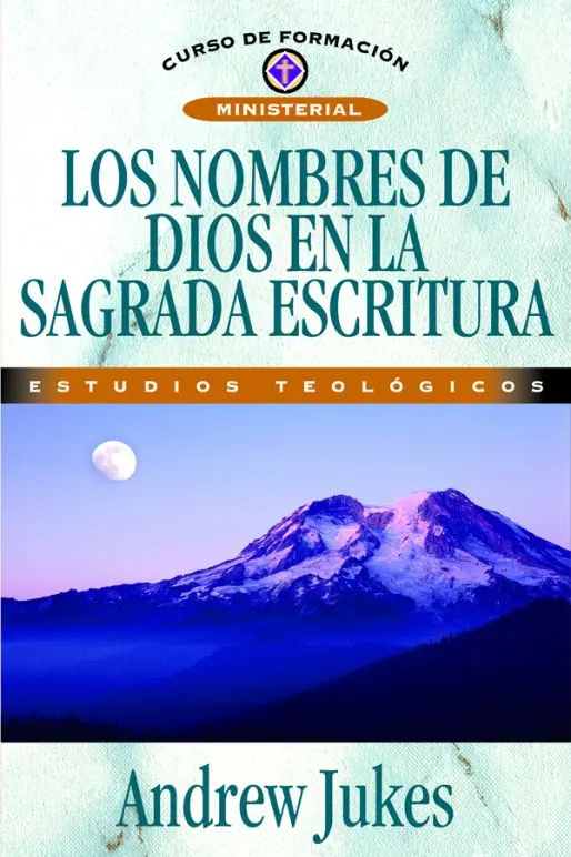 Los nombres de Dios en la Sagrada Escritura Estudios Teológicos