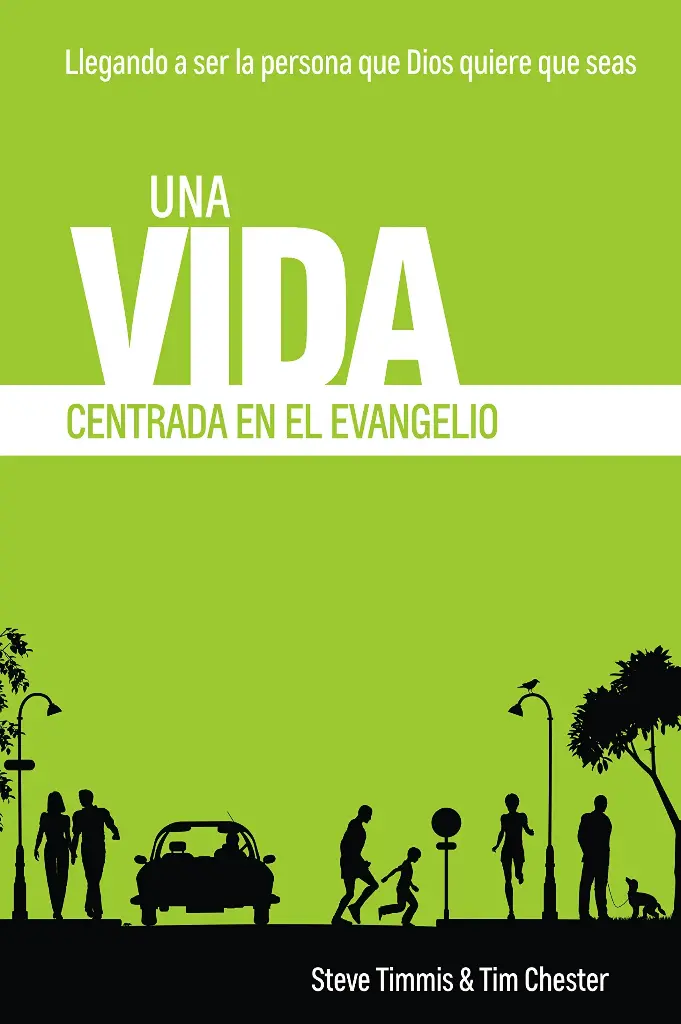 UNA VIDA CENTRADA EN EL EVANGELIO