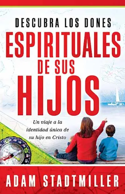 DESCUBRA LOS DONES ESPIRITUALES DE SUS HIJOS