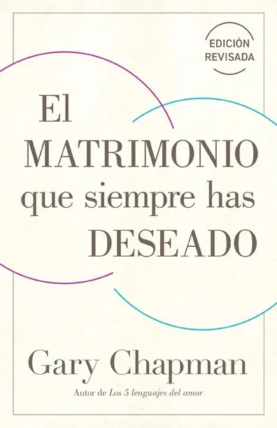 El matrimonio que siempre has deseado, Ed. Rev.