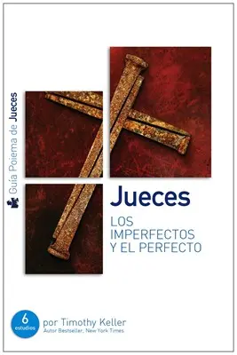 JUECES LOS IMPERFECTOS Y EL PERFECTO