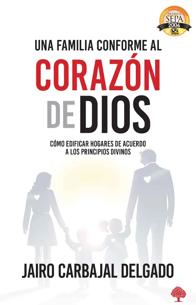 UNA FAMILIA CONFORME AL CORAZON DE DIOS