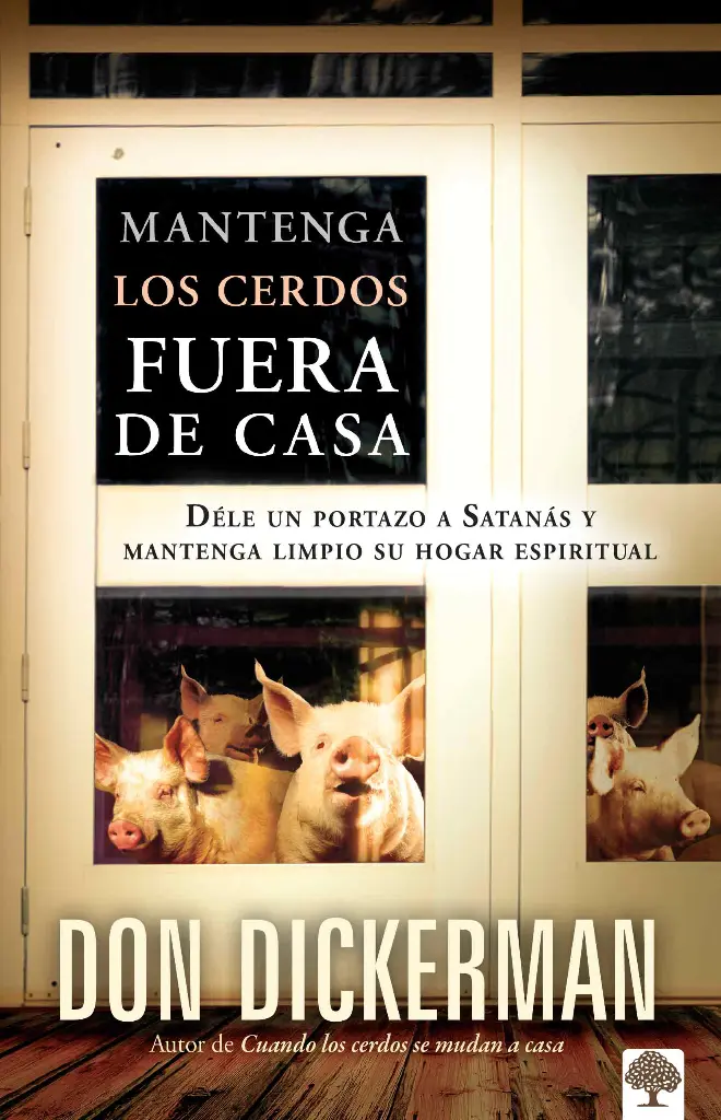 MANTENGA LOS CERDOS FUERA DE CASA