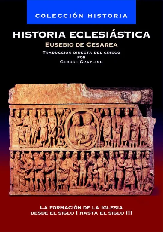 Historia Eclesiástica de Eusebio: Siglo I hasta el siglo III