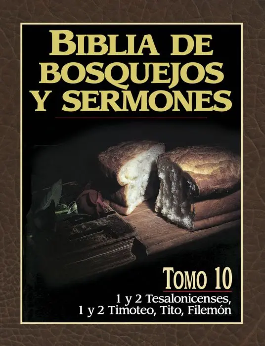 Biblia de bosquejos y sermones: 1 y 2 Tesalonicenses, 1 y 2 Timoteo, Tito, Filemón 