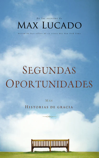 Segundas oportunidades: Más historias de gracia
