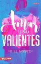 Amar es para valientes