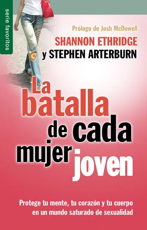 La batalla de cada mujer joven - Serie Favoritos: Protege tu mente, tu corazón y tu cuerpo en un mundo saturado de sexualidad