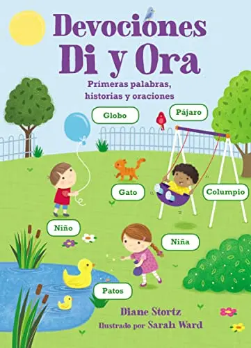 Devociones Di y Ora: Primeras palabras, historias y oraciones 