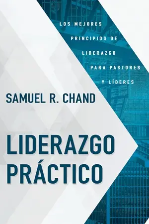 Liderazgo Práctico. Los mejores principios de liderazgo para pastores y líderes