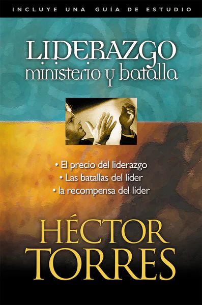 Liderazgo: Ministerio y batalla 
