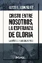 Cristo Entre Nosotros, La Esperanza de Gloria