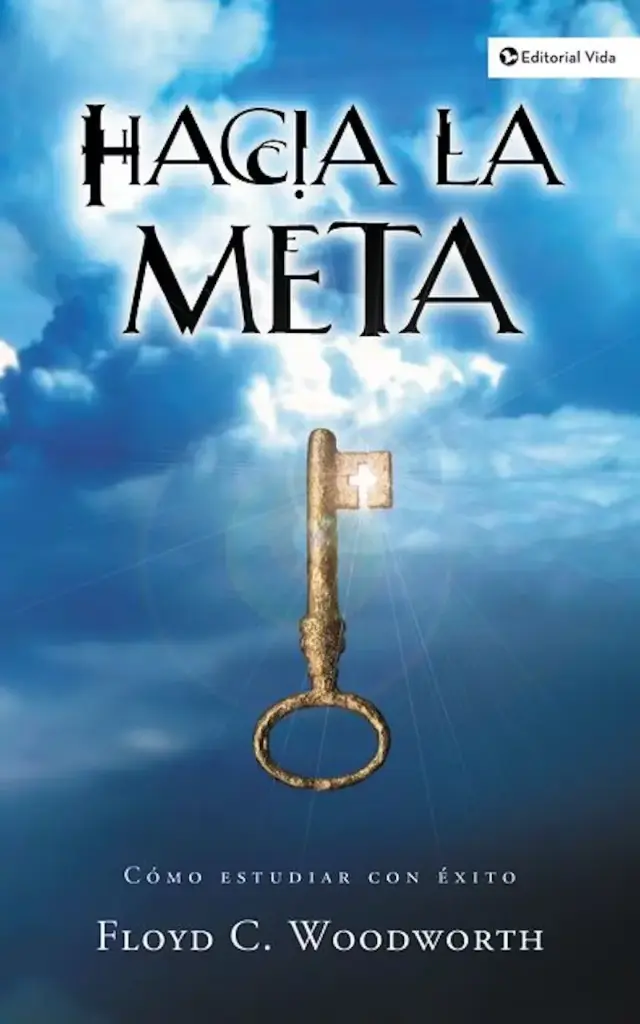 Hacia la meta (Nueva Edición): Cómo estudiar con éxito