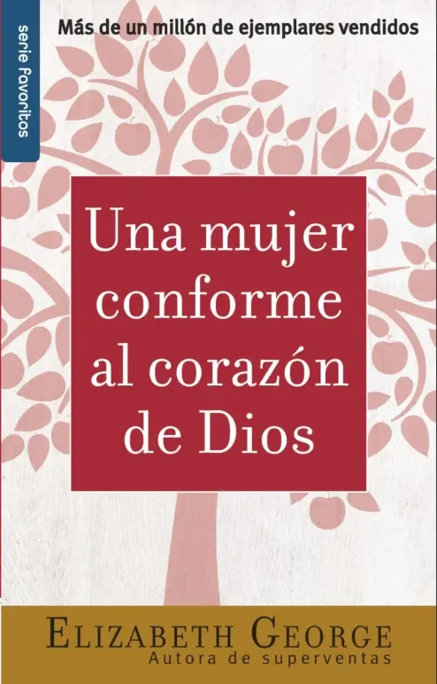 Una mujer conforme al corazón de Dios - Serie Favoritos