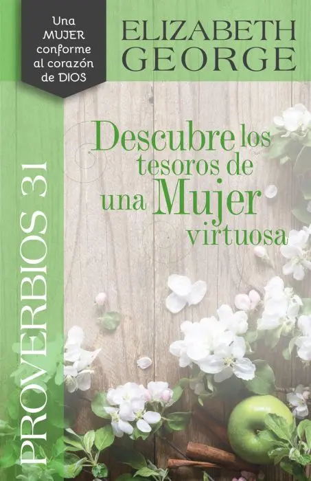 Proverbios 31: Descubre los tesoros de una mujer virtuosa