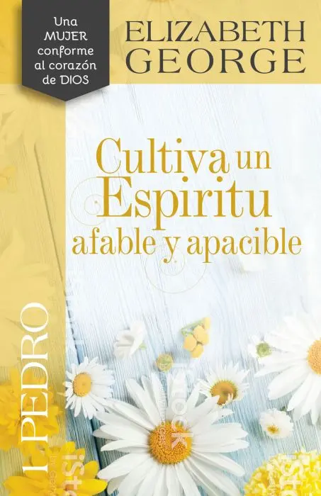 1 Pedro: Cultiva un espíritu afable y apacible