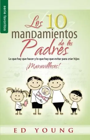 LOS 10 MANDAMIENTOS DE LOS PADRES