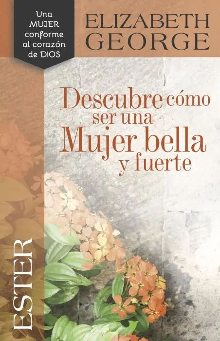 Ester: Descubre cómo ser una mujer bella y fuerte