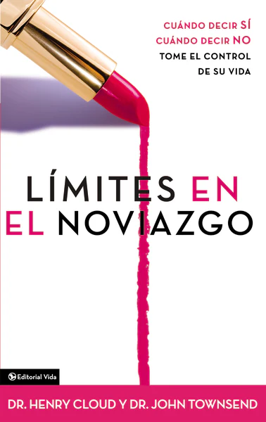 Límites en el noviazgo: Cuando decir «sí», cuando decir «no», tome el control de su vida