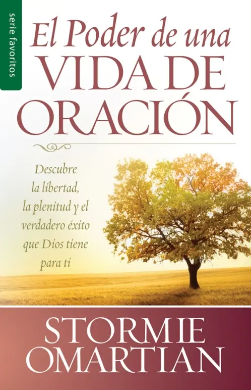 El poder de una vida de oración - Serie Favoritos