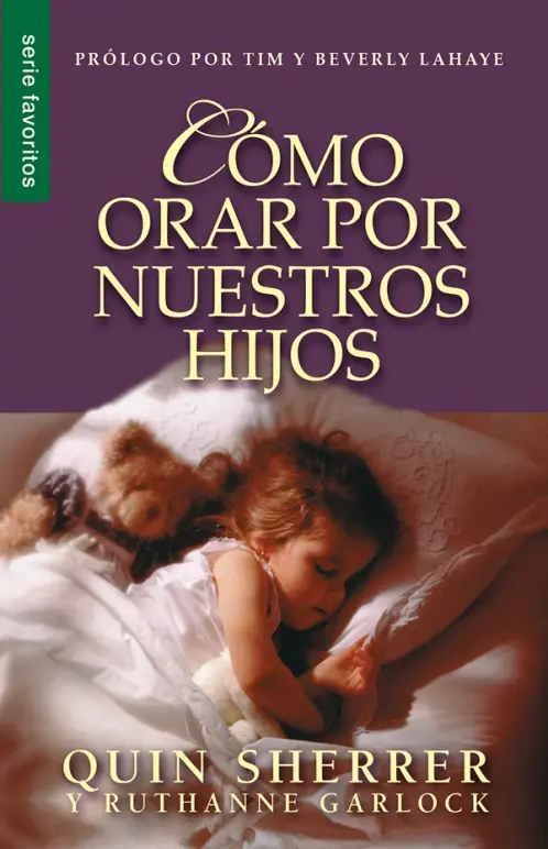 Cómo orar por nuestros hijos - Serie Favoritos